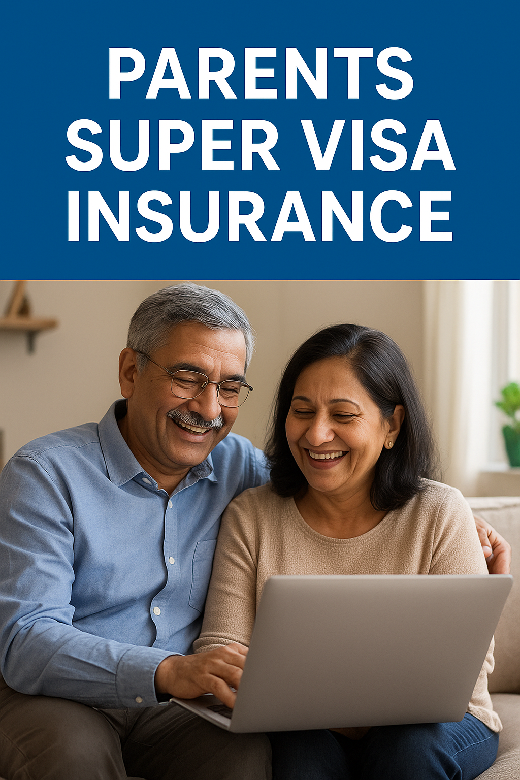 Parents Super Visa Insurance